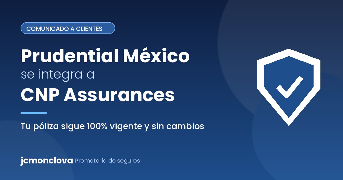 Prudential México & CNP Assurances: una nueva etapa con respaldo internacional